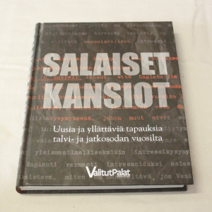 Salaiset kansiot - uusia ja yllättäviä tapauksia talvi- ja jatkosodan vuosilta